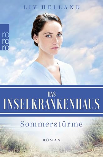 Das Inselkrankenhaus: Sommerstürme: Liebesroman (Die Inselkrankenhaus-Reihe 1)