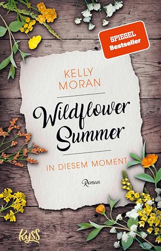Wildflower Summer – In diesem Moment (Wildflower-Summer-Reihe 2)
