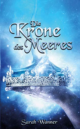 Die Krone des Meeres (Die Wassertrilogie 3)