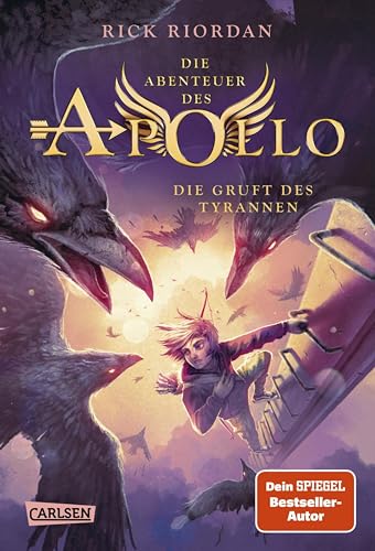 Die Abenteuer des Apollo 4: Die Gruft des Tyrannen: Vom olympischen Gott zum pickligen Teenager – urkomische Fantasy ab 12 Jahren über griechisch-römische Gottheiten in der modernen Welt