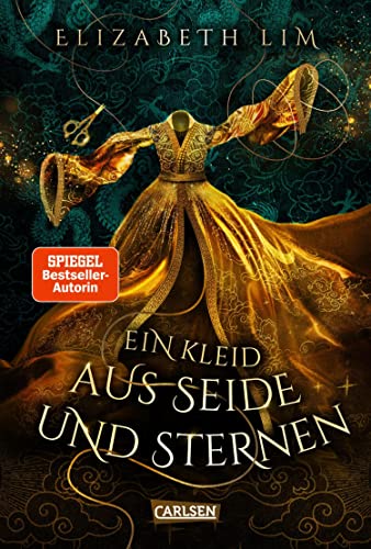 Ein Kleid aus Seide und Sternen (Ein Kleid aus Seide und Sternen 1): Poetisches Fantasy-Abenteuer mit zarter Liebesgeschichte in fernöstlichem Setting