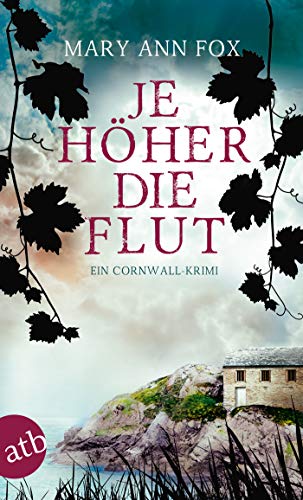 Je höher die Flut: Ein Cornwall-Krimi (Mags Blake 5)