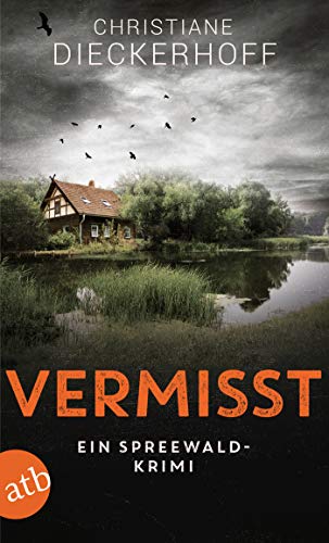 Vermisst: Ein Spreewald-Krimi (Ermittlungen im Spreewald 1)