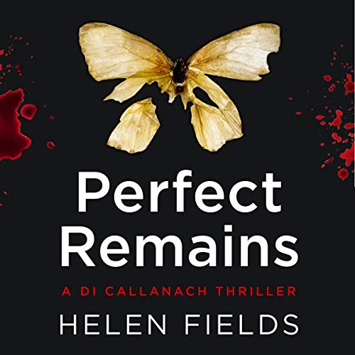 Perfect Remains: DI Callanach, Book 1