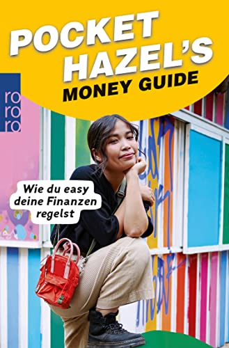 Pocket Hazel's Money Guide: Wie du easy deine Finanzen regelst