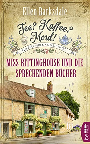 Tee? Kaffee? Mord! Miss Rittinghouse und die sprechenden Bücher (Nathalie Ames ermittelt 13)