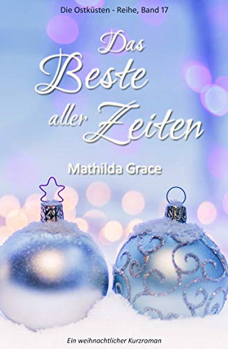 Das Beste aller Zeiten (Die Ostküsten-Reihe 17)