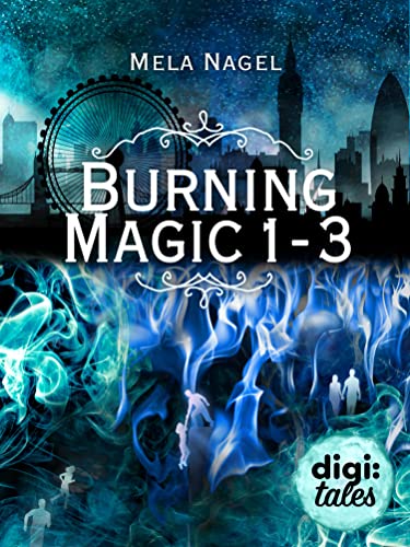 Burning Magic. Die komplette Reihe (Band 1-3) im Bundle: Magiegeboren. Nachtgefangen. Sturmgeworden.