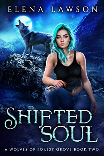 Shifted Soul (The Wolves of Forest Grove Book 2)