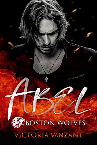 Boston Wolves - Abel: Dark Passion (Hell's End Mafia 1)