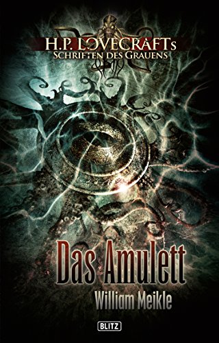 Lovecrafts Schriften des Grauens 01: Das Amulett