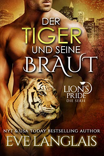 Der Tiger und seine Braut (Lion's Pride 4)