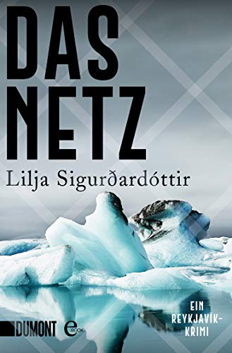 Das Netz: Ein Reykjavik-Krimi (Die Island-Trilogie 1)