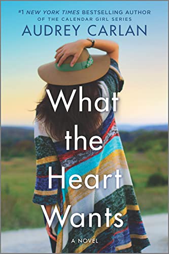 What the Heart Wants: A Novel (The Wish Series Book 1)