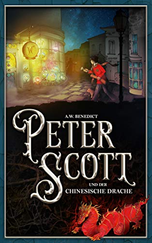 Peter Scott und der chinesische Drache: Band 2 von 3