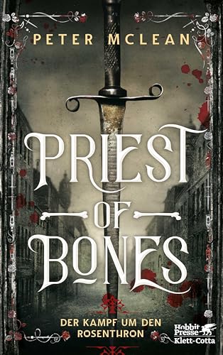 Priest of Bones: Der Kampf um den Rosenthron 1