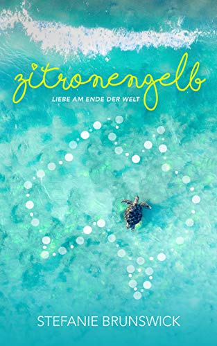 Zitronengelb: Liebe am Ende der Welt