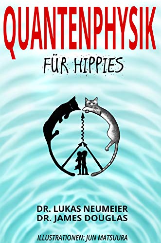 Quantenphysik für Hippies