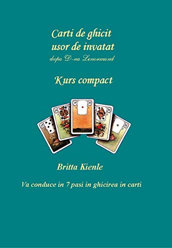 Carti de ghicti usor de ivatat – Madame Lenormand : Folosind cărțile Madame Lenormand - curs de auto-studiu în 7 pași - curs ușor de învățat