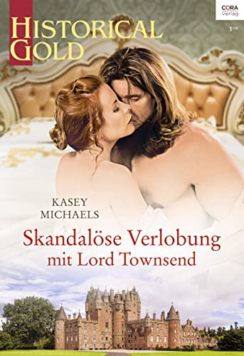Skandalöse Verlobung mit Lord Townsend (Historical Gold 348)