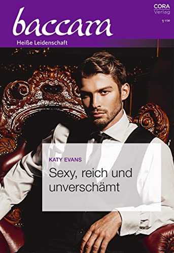 Sexy, reich und unverschämt (Baccara 2114)