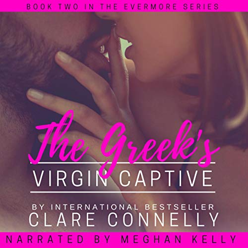 The Greek's Virgin Captive: Evermore, Book 2