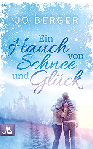 Ein Hauch von Schnee und Glück: Winter in Hope Valley (Verliebt in Hope Valley 1)
