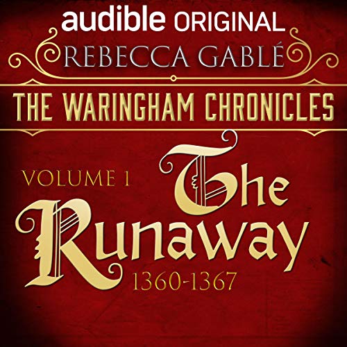 The Waringham Chronicles, Volume 1: The Runaway: An Audible Original Drama