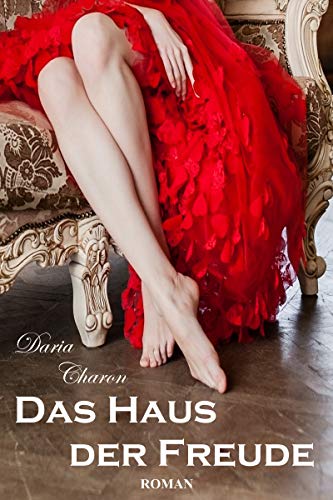 Das Haus der Freude: Historischer Liebesroman (Louis XIV. 4)