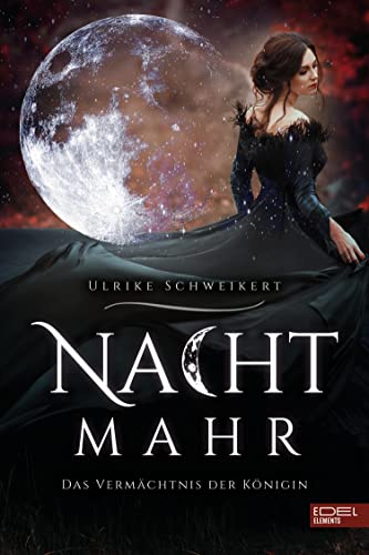 Nachtmahr – Das Vermächtnis der Königin: Roman