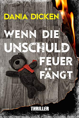 Wenn die Unschuld Feuer fängt (Libby Whitman 3)