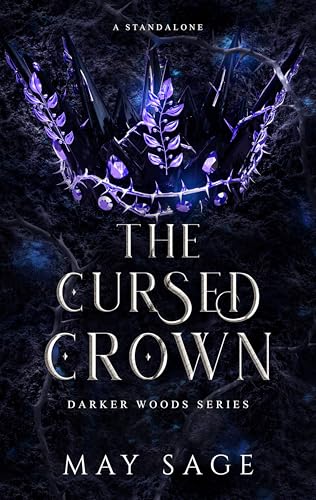 The Cursed Crown: A Fantasy Romance Standalone (The Darker Woods Book 3)