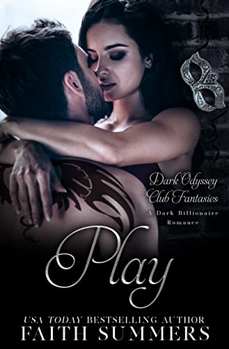 Play: A Billionaire Romance (Dark Odyssey Club Fantasies Book 4)