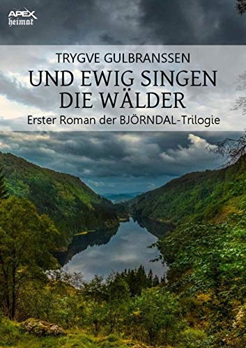 UND EWIG SINGEN DIE WÄLDER: Erster Roman der BJÖRNDAL-Trilogie (Die BJÖRNDAL-Trilogie 1)