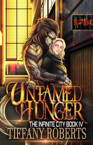 Untamed Hunger (The Infinite City Book 4)