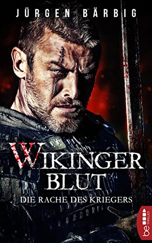 Wikingerblut – Die Rache des Kriegers (Wikinger-Krieger-Reihe 1)