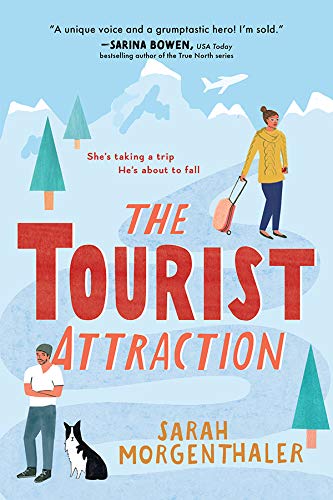 The Tourist Attraction: A Sweet Escapist Romantic Comedy (Moose Springs, Alaska Book 1)