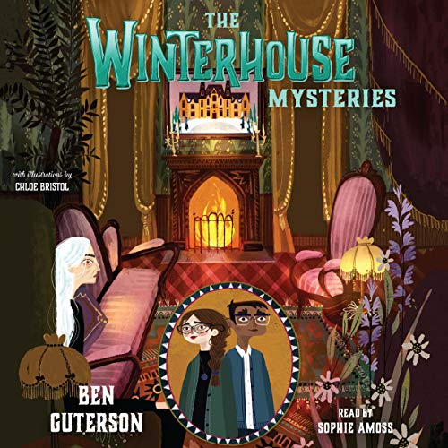 The Winterhouse Mysteries: Winterhouse, Book 3