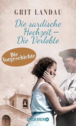 Die sardische Hochzeit – Die Verlobte: Die Vorgeschichte