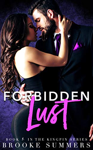 Forbidden Lust (Kingpin series Book 1)