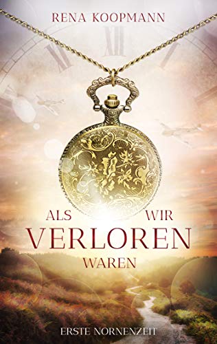 Als wir verloren waren: Erste Nornenzeit