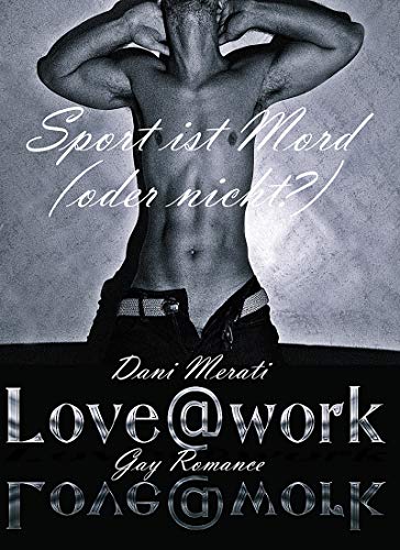 Love@work - Sport ist Mord (oder nicht?): Gay Romance