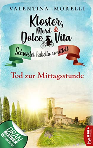 Kloster, Mord und Dolce Vita - Tod zur Mittagsstunde (Schwester Isabella ermittelt 1)