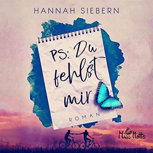 Ps. Du fehlst mir