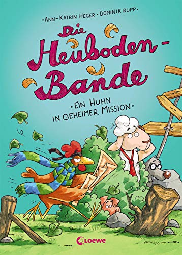 Die Heuboden-Bande - (Band 3) Ein Huhn in geheimer Mission: Erstlesebuch für Mädchen und Jungen ab 6 Jahre - Kinderbuch, Vorlesebuch, Vorlesen, Erstleser