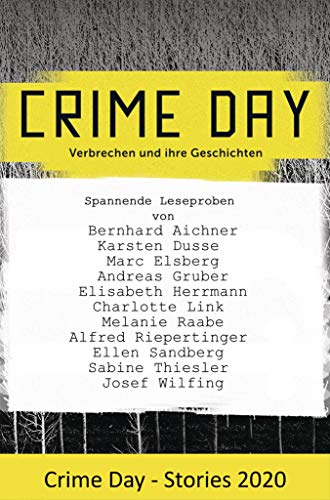 CRIME DAY - Stories 2020: 11 spannende Leseproben von Karsten Dusse, Andreas Gruber, Charlotte Link und Ellen Sandberg und vielen weiteren Autoren -