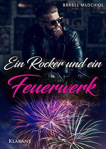 Ein Rocker und ein Feuerwerk (Red Bastards Motorcycle Club 5)