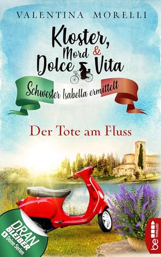 Kloster, Mord und Dolce Vita - Der Tote am Fluss (Schwester Isabella ermittelt 2)