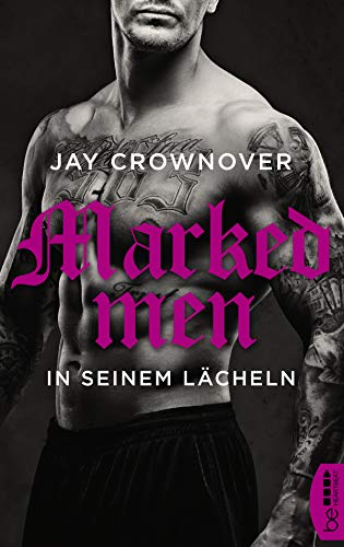 Marked Men: In seinem Lächeln (Tattoo-Bad-Boy-Romance 6)