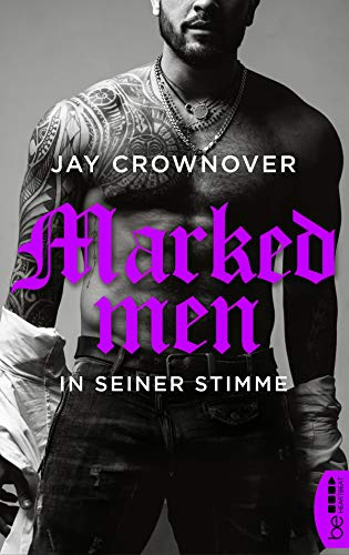Marked Men: In seiner Stimme (Tattoo-Bad-Boy-Romance 2)